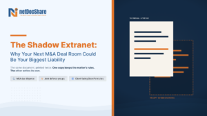 The Shadow Extranet: Why Your Next M&A Deal Room Could Be Your Biggest Liability